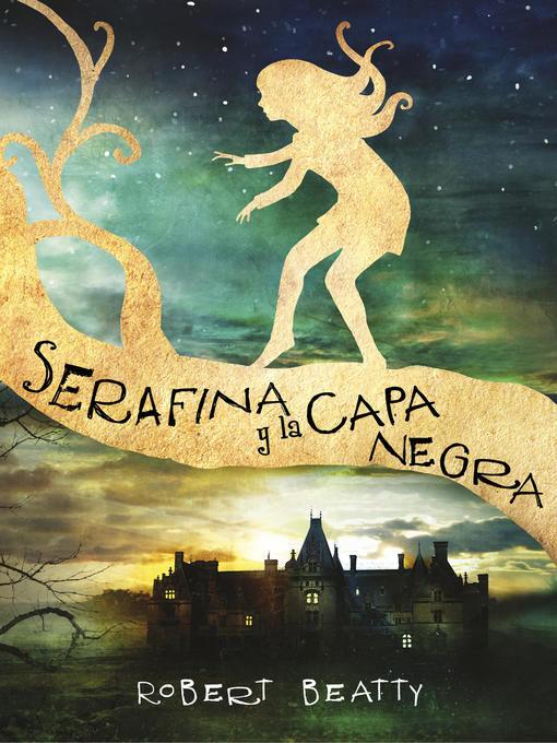 Title details for Serafina y la capa negra by Robert Beatty - Wait list